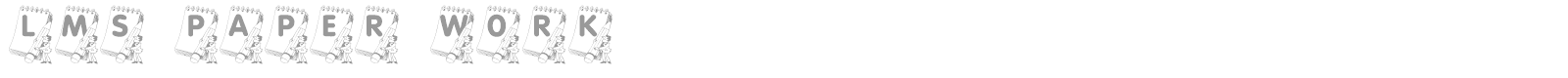 LMS Paper Work font preview
